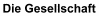 Die Gesellschaft